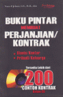 Buku Pintar Membuat Perjanjian/Kontrak: Bisnis/Kantor, Pribadi/Keluarga: Tersedia Lebih dari 200 Contoh Kontrak dalam CD